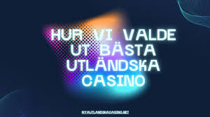Utländska Casinon En Guide till Online Spel 636799377